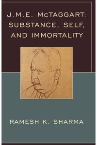 J.M.E. McTaggart: substance, self, and immortality