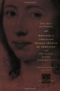 Whether a Christian Woman Should Be Educated and Other Writings from Her Intellectual Circle