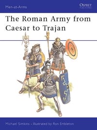 Roman Army from Caesar to Trajan