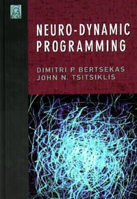 Neuro-Dynamic Programming