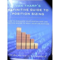 Van Tharp's Definitive Guide to Position Sizing