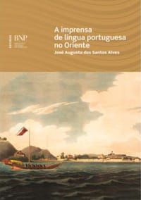 A Imprensa de Lingua Portuguesa No Oriente